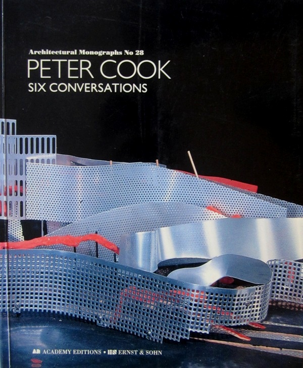 Cook, Peter. - Peter Cook. Six Conversations. Architectural Monographs, No 28.