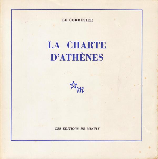 Le Corbusier. - La Charte D'Athnes.