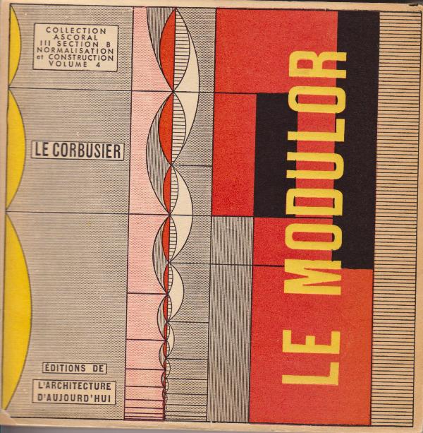 Le Corbusier. - Le Modulor.