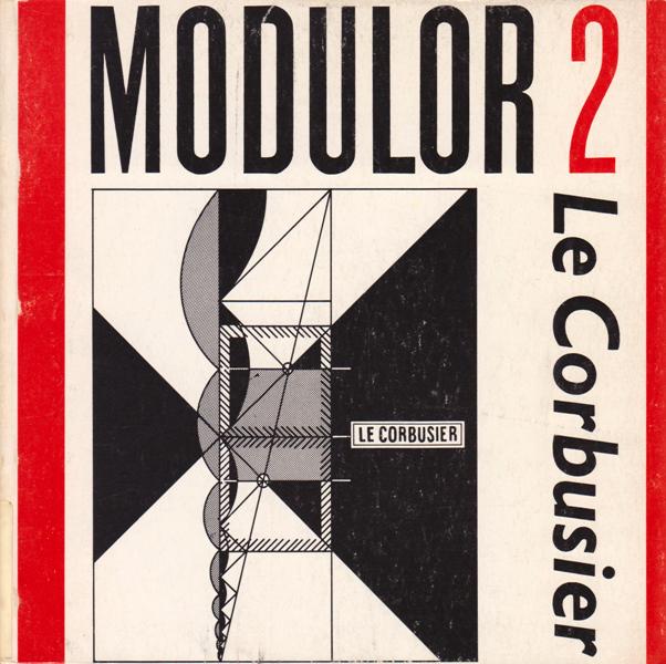 Le Corbusier. - The Modulor II.