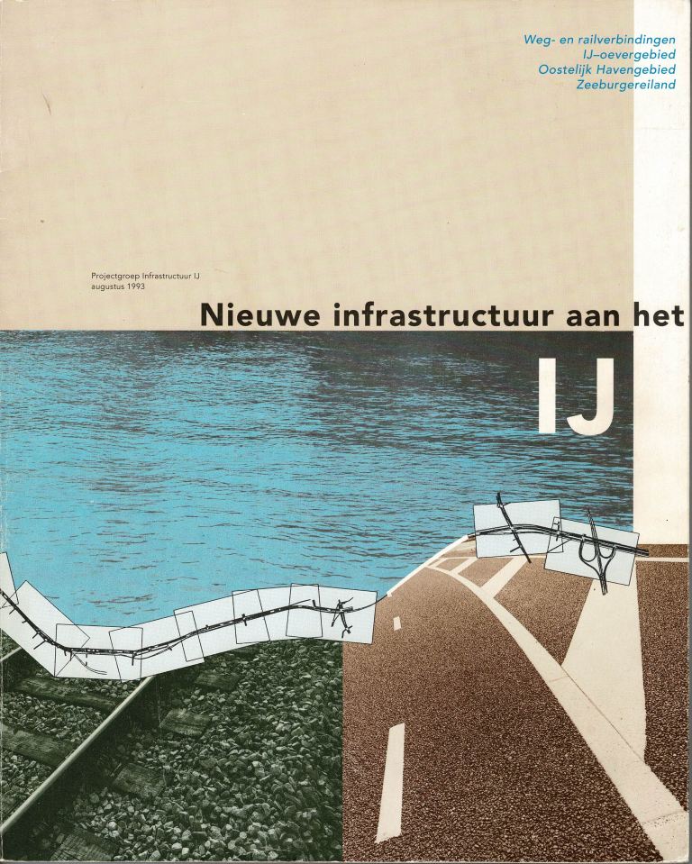 N/A. - Nieuwe infrastructuur aan het IJ.