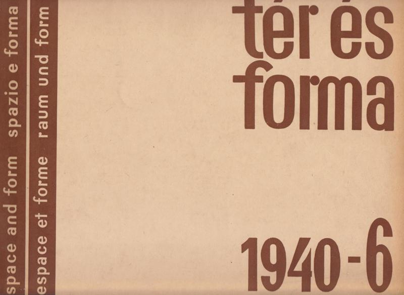 Bierbauer, Dr. Ing. Virgil. (editor) - tr s forma / space and form / spazoi e forma / espace et forme / raum und form. 1940-6.