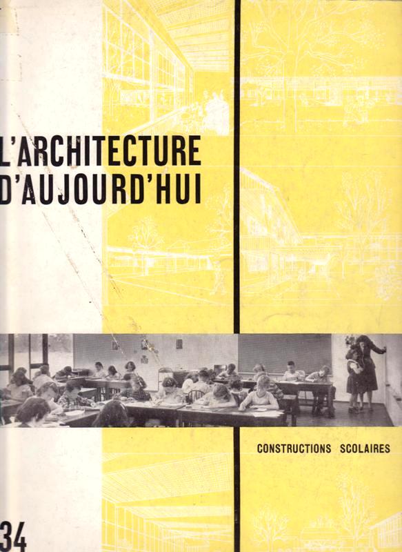 L'Architecture d'Aujourd'hui. No 34. - Constructions Scolaires.