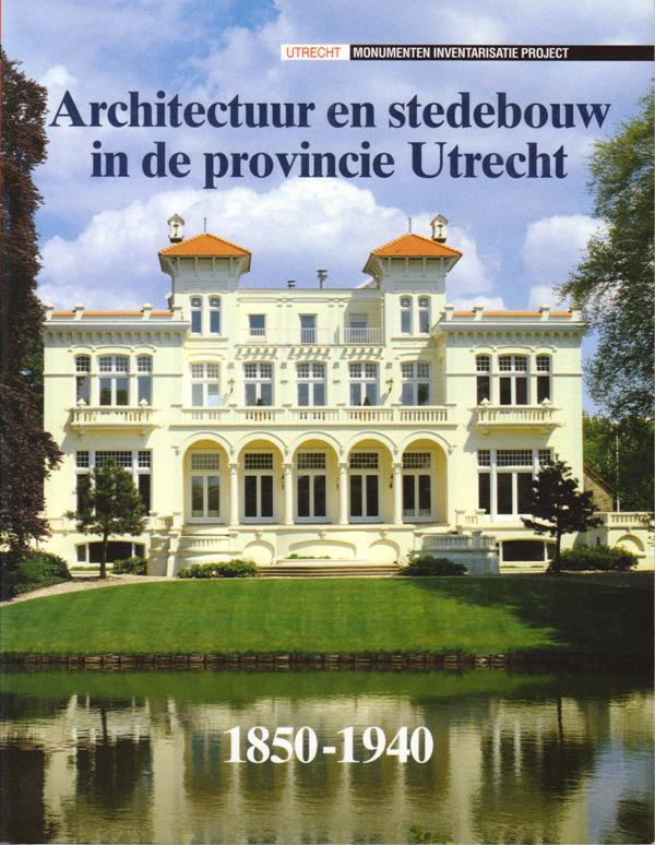 Blijdenstijn, Roland. Marinus Kooiman. - Architectuur en stedebouw in de provincie Utrecht, 1850 -1940.