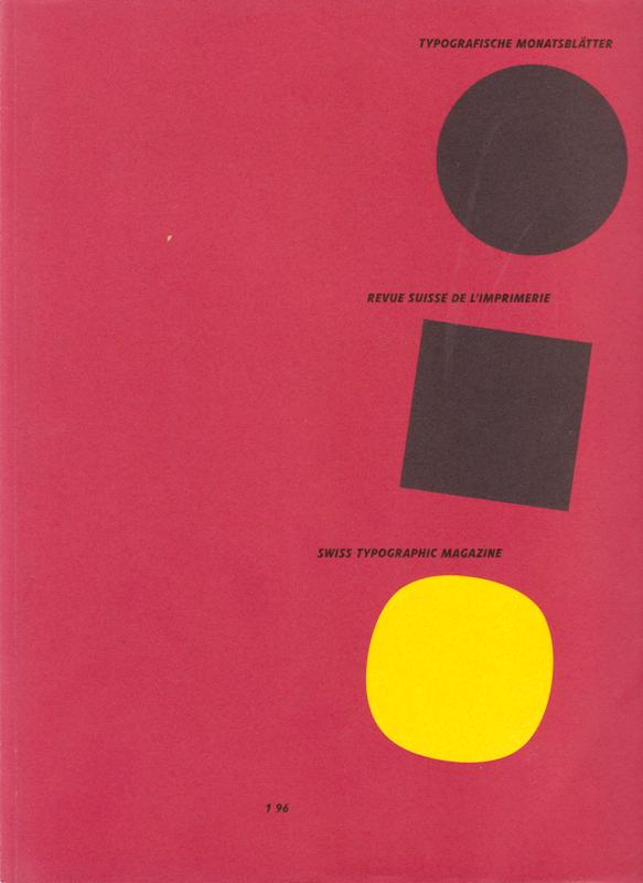 N/A. - Typografische Monatsbltter TM - Revue suisse de l`imprimerie RSI - Swiss typographic magazine. 1996, Nr. 1.