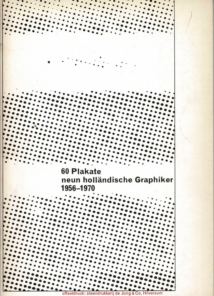 Brattinga, Pieter. - 60 Plakate neun hollndische Graphiker 1956-1970.