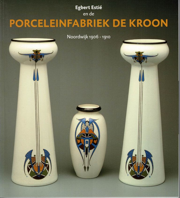 N/A. - Egbert Esti en de Porceleinfabriek De Kroon. Noordwijk 1906-1910.