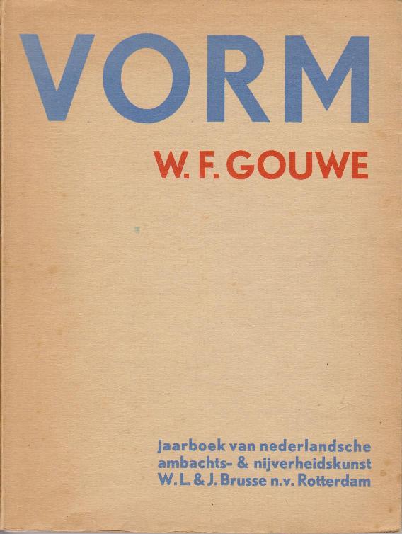 Gouwe, W.F. - VORM. Jaarboek Nederlandsche Ambachts-en Nijverheidskunst 1931.