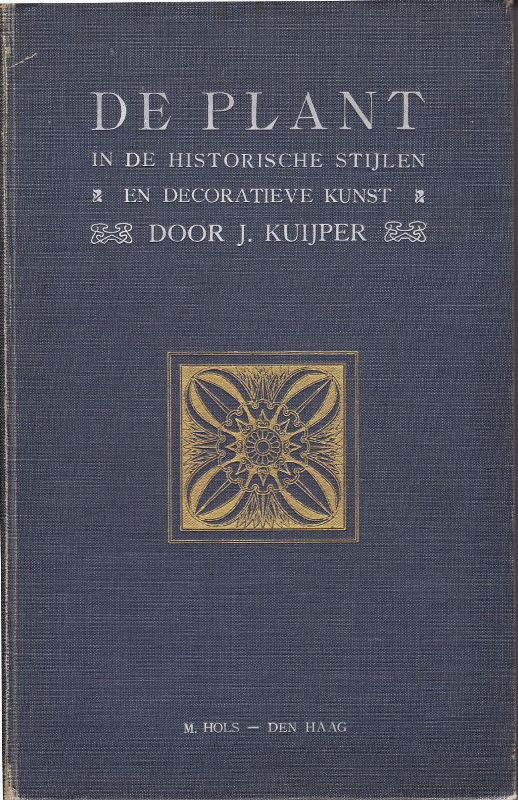 Kuijper, J. - De plant in de historische stijlen en decoratieve kunst.