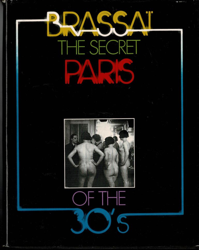 Brassa. - The Secret Paris of the 30's.