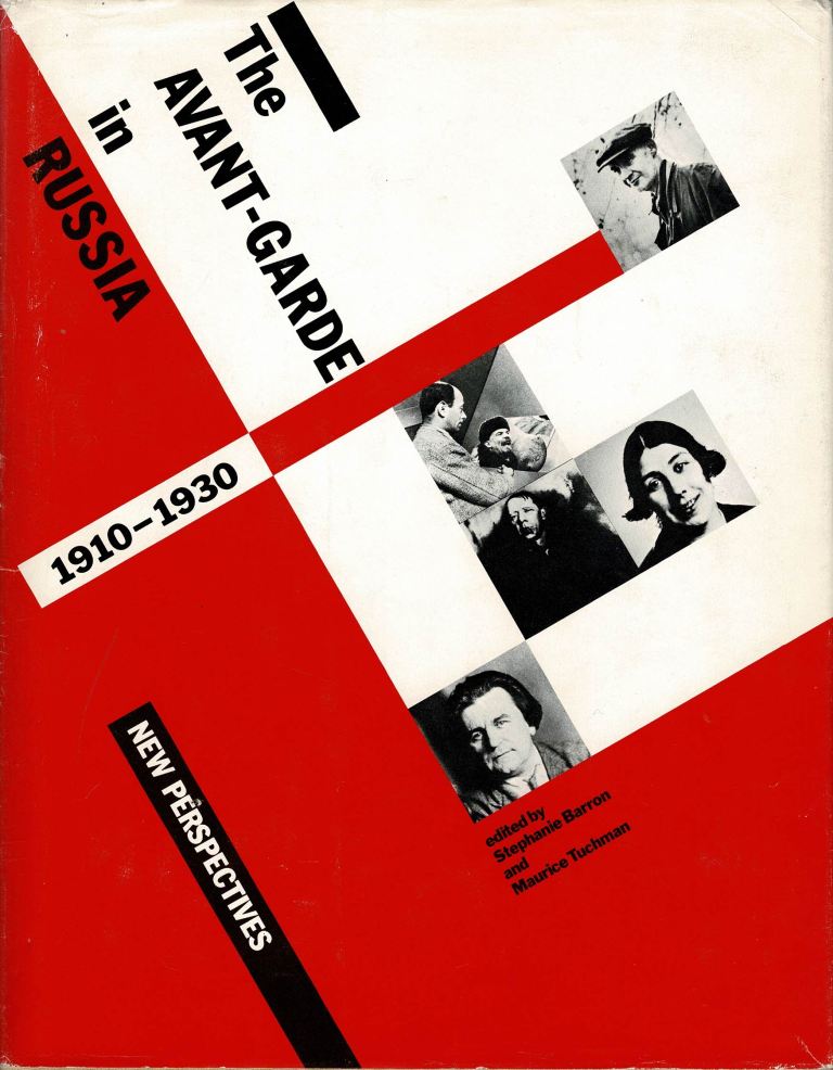 Barron, Stephanie and Maurice Tuchman (edit) - The Avant-Garde in Russia 1910 - 1930 - New Perspectives.