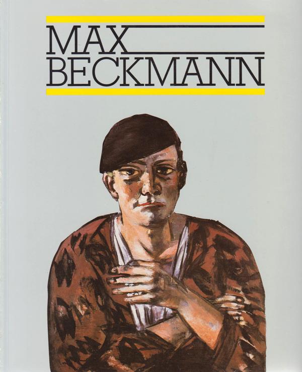 Gohr, Siegfried (Gesamtleitung) - Max Beckmann. Katalog zur Ausstellung vom 1. April bis 24. Juni 1984.