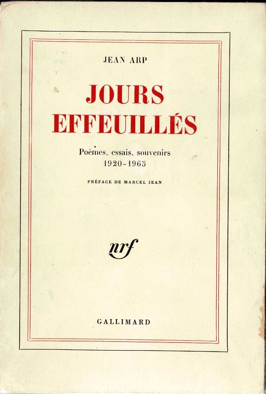 Arp, Jean. - Jours effeuilles. Poemes essais souvenirs 1920 1965