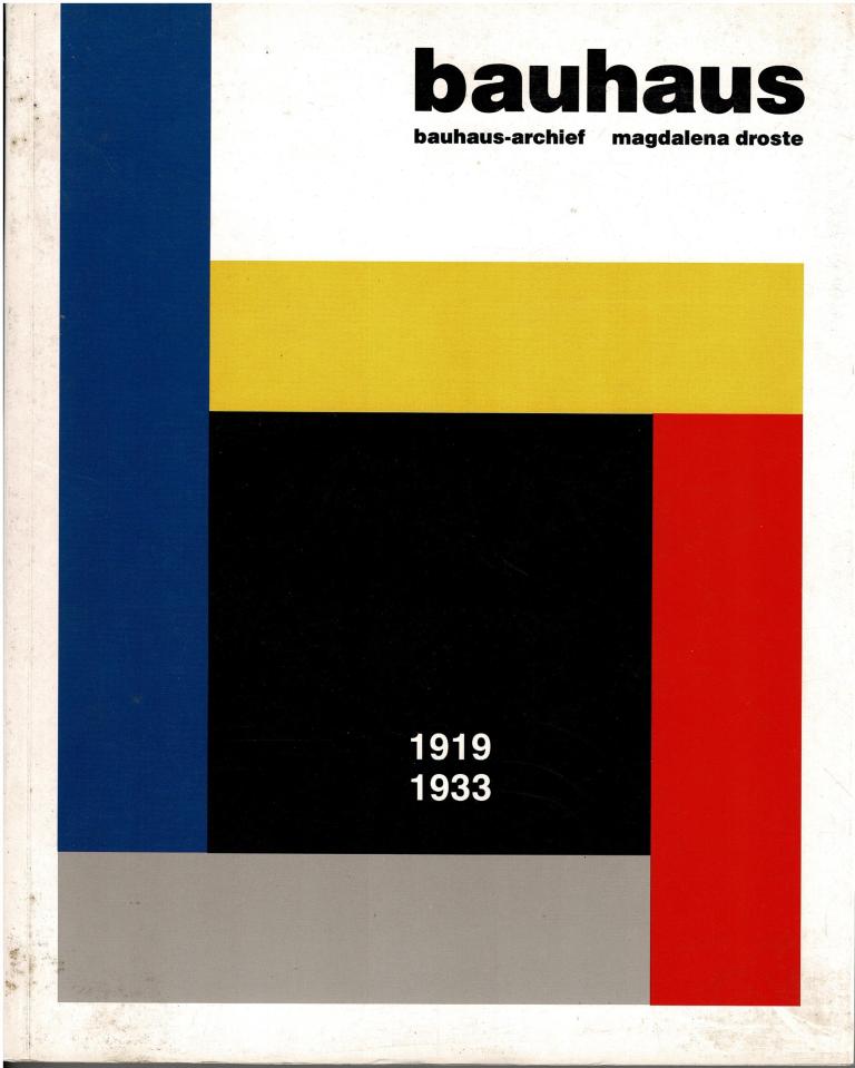 Droste, Magdalena - Bauhaus 1919 1933. Bauhaus Archiv.