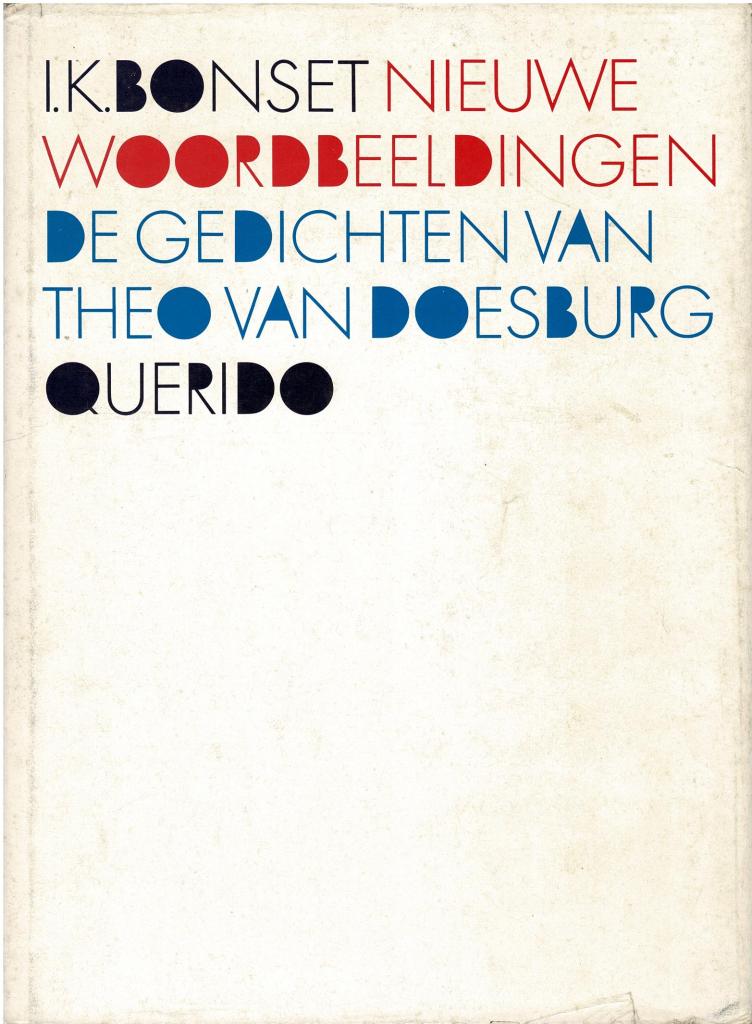 I.K. Bonset (Theo van Doesburg) - Nieuwe woordbeeldingen. De gedichten van Theo van Doesburg.