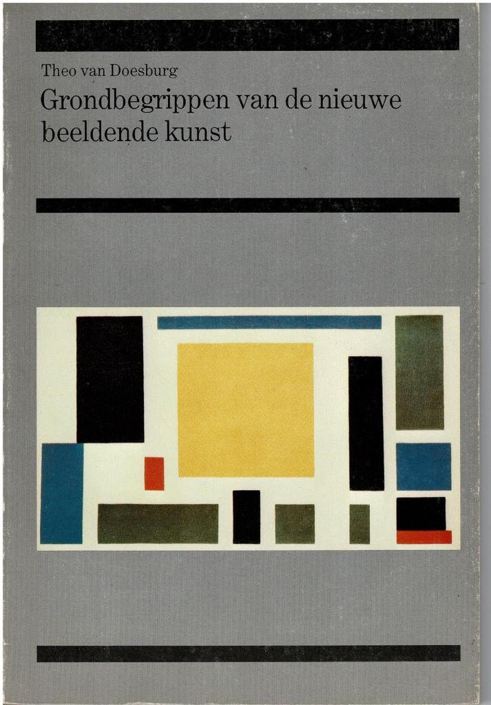 Doesburg,Theo van. - Grondbegrippen van de nieuwe beeldende kunst.