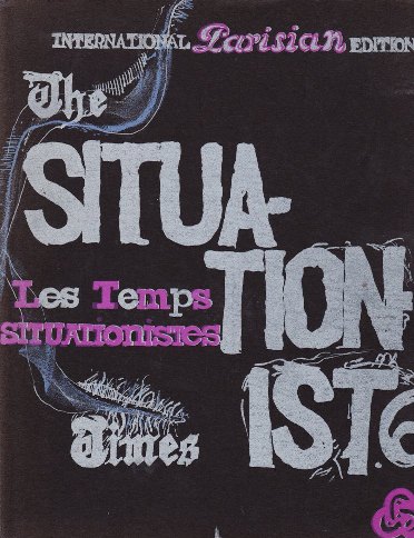 N/A. - The Situationist Times 6. Les Temps Situationistes. International. Parisian Edition.