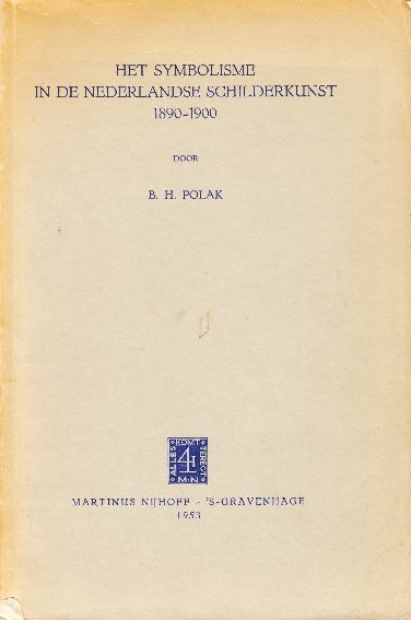 Polak, B.H. - Het Symbolisme in de Nederlandse Schilderkunst.1890-1900.