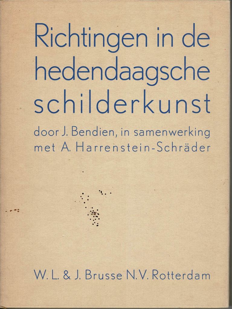 Bendien, Jacob/ A. Harrenstein-Schrder. - Richtingen in de hedendaagsche schilderkunst.