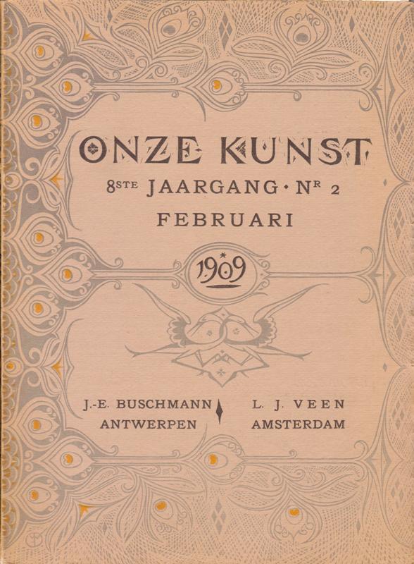 Buschmann, Paul ( editor ) - Onze Kunst. 8e jaargang 1909. Nrs. 2, 3, 4, 6, 8, 10, 12.