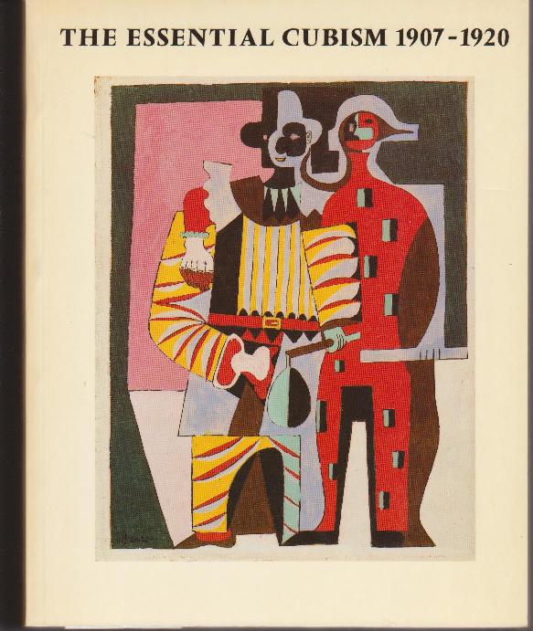 Cooper, Douglas and Gary Tinterow. - The Essential Cubism. Braque, Picasso and their friends, 1907- 1920.