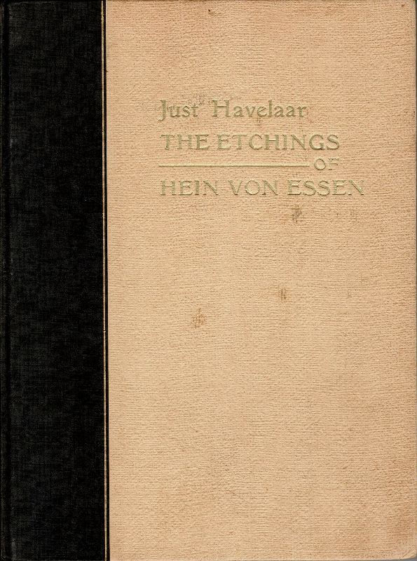 Havelaar, Just. - The etchings of Hein von Essen. Thirty reproductions.