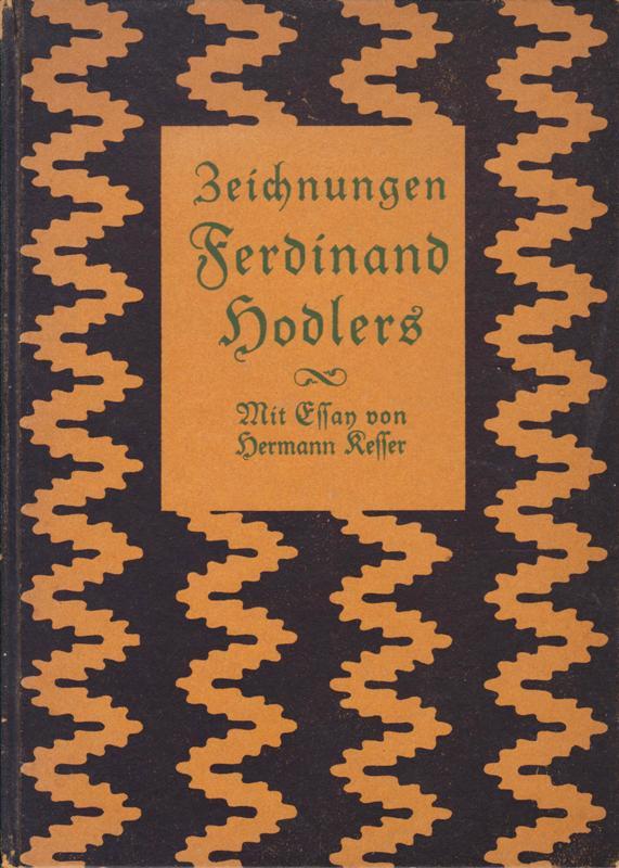 Hodler. Kesser, Hermann.(Essay) - Zeichnungen Ferdinand Hodlers.