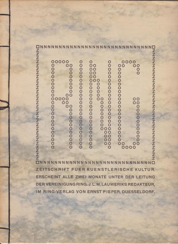 RING. 6. Heft. 1909. - Plastik. Zeitschrift fuer Kunstlerische Kultur. Erscheint alle zwei Monate unter der Leitung der Vereinigung Ring. J.L.M. Lauweriks Redakteur.