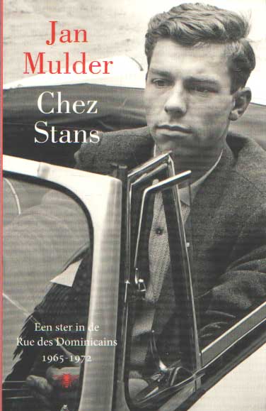 Mulder, Jan - Chez Stans een ster in de Rue des Dominicains 1965-1972.