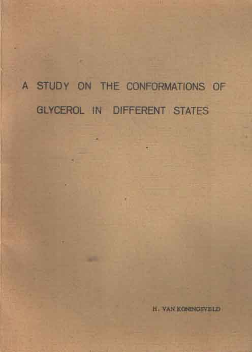 Koningsveld, H. van - A study on the Conformations of Glycerol in Different States.
