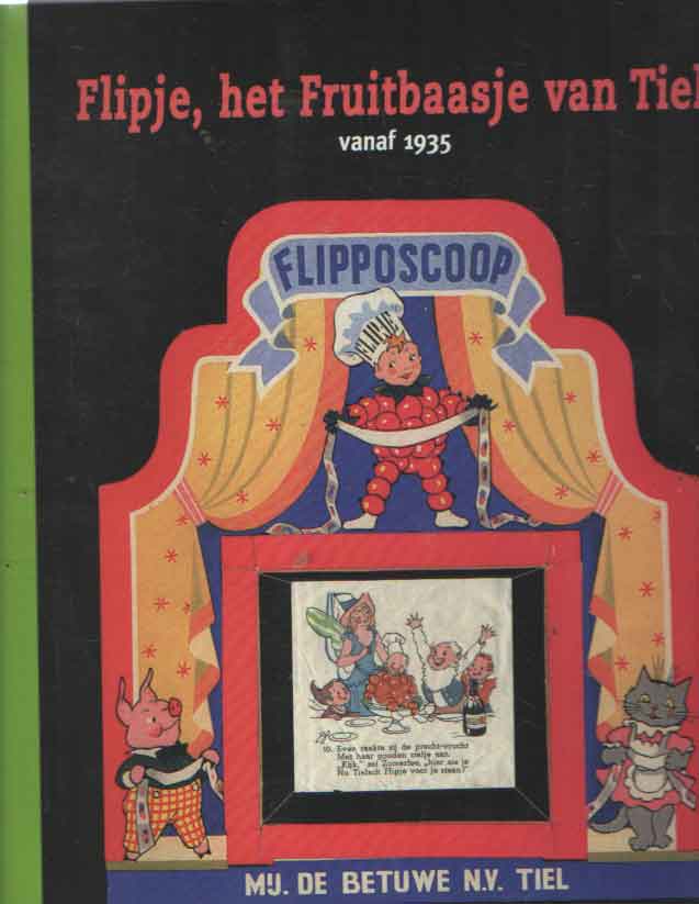 Beijer, Jan - Flipje, het Fruitbaasje van Tiel, vanaf 1935.