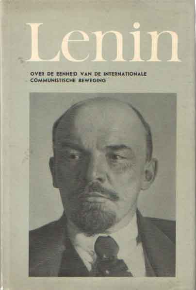Lenin, V.I. - Over de eenheid van de internationale communistische beweging.