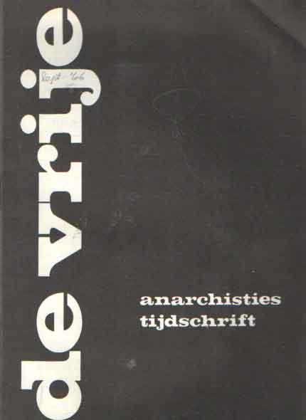 Redactiekollektief - De Vrije. Anarchisties tijdschrift. Nr. [8] oktober 1966.