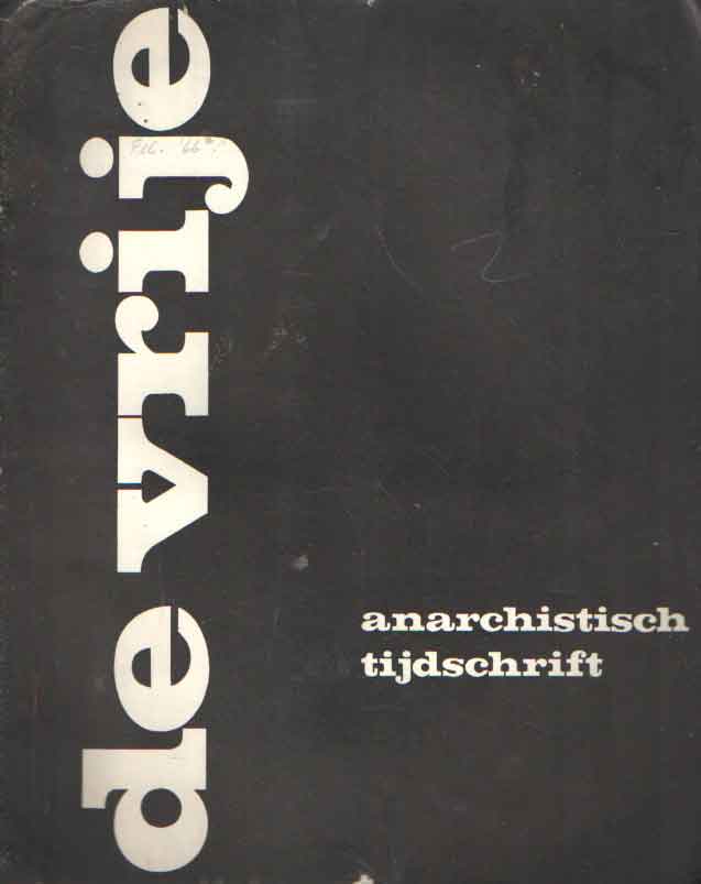 Lobel, W. de e.a. - De Vrije. Anarchisties tijdschrift. Nr. 2 februari 1966.