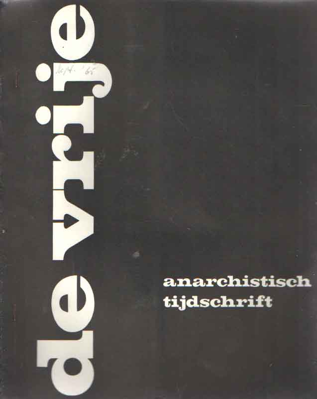 Lobel, W. de e.a. - De Vrije. Anarchisties tijdschrift. Nr. 9 september 1965.