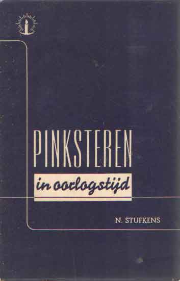 Stufkens, N. - Pinksteren in oorlogstijd.