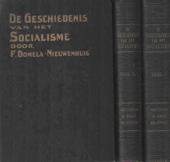 Domela Nieuwenhuis, F. - De geschiedenis van het socialisme. 1e t/m 3e deel.