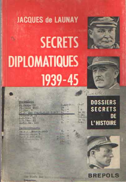 Launay, Jacques de - Secrets diplomatiques 1914-1918.