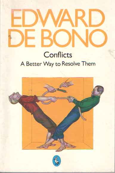 Bono, Edward de - Conflicts: A Better Way to Resolve Them.