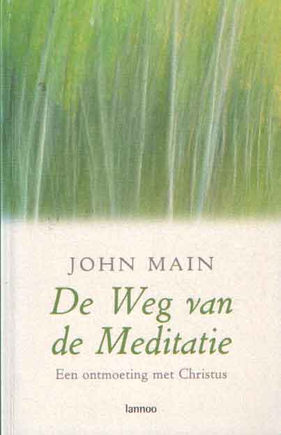 Main, John - De weg van de meditatie.