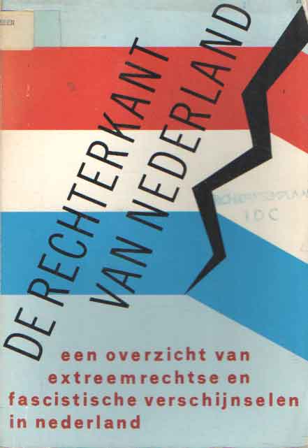 Antifascistisch kollektief - De rechterkant van Nederland. Een overzicht van extreemrechtse en fascistische verschijnselen in Nederland.
