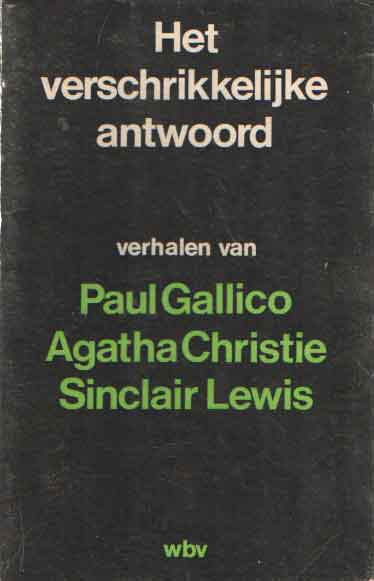 Gallico, Agatha Christie, Sinclair Lewis, Paul - Het verschrikkelijke antwoord. verhalen van.