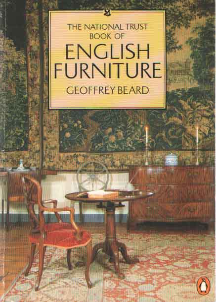 BEARD, GEOFFREY - The National Trust Book of English Furniture.