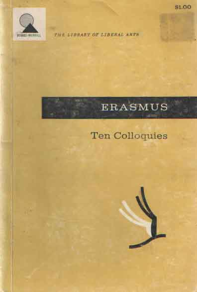 Erasmus - Ten Colloquies. Translated, with introduction and notes by Craig R. Thompson.