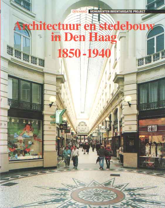 Koopmans, Botine - Architectuur en stedebouw in Den Haag 1850-1940. Monumenten Inventarisatie Project.