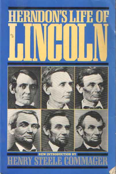 Herndon, William H & Jesse W. Weik - Herndon's Life of Lincoln. The History and Personal Recollections of Abraham Lincoln. New introduction by Henry Steele Commager.