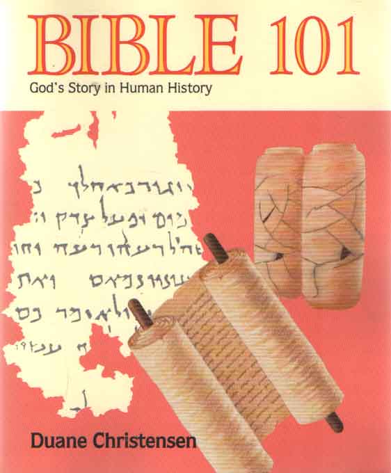 Christensen, Duane L. - Bible 101. God's Story in Human History .