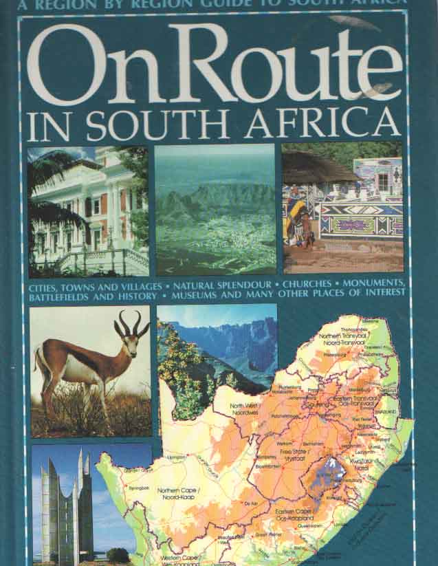 Erasmus, B.P.J. - On Route in South Africa: A Region by Region Guide.