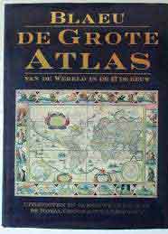 Blaeu & John Goss - Blaeu. De grote atlas van de wereld in de 17de eeuw. Inleiding, aanvullende teksten en selectie van kaarten: John Goss.