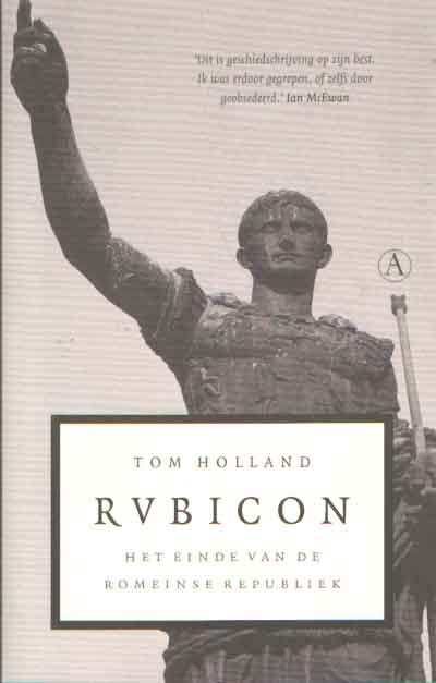 Holland, Tom - Rubicon. Het einde van de Romeinse republiek.